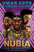 Kniha: Nubia: The Reckoning (Clarence A. Haynes a Omar Epps). Random House, 2024