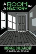 Kniha: A Room in a Rectory (Sir Andrew Caldecott). Biblioasis, 2024