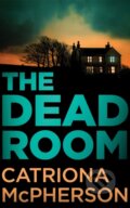 Kniha: The Dead Room (Catriona McPherson). Thomas & Mercer, 2026