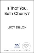 Kniha: Is That You, Beth Cherry? (Lucy Dillon). Hodder and Stoughton, 2025