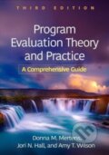 Kniha: Program Evaluation Theory and Practice, Third Edition (Amy T. Wilson, Jori N. Hall a Donna M. Mertens). Guilford Press, 2025