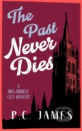 Kniha: The Past Never Dies (P.C. James). Vinci Books, 2026