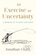 Kniha: An Exercise in Uncertainty (Jonathan Gluck). Harmony, 2025