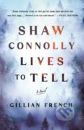 Kniha: Shaw Connolly Lives to Tell (Gillian French). Minotaur Books, 2026