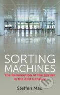 Kniha: Sorting Machines (Steffen Mau). Polity Press, 2022