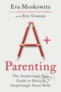 Kniha: A+ Parenting (Eric Grannis a Eva Moskowitz). , 2023