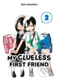 Kniha: My Clueless First Friend 02 (Taku Kawamura). Square Enix, 2023