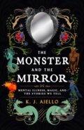 Kniha: The Monster and the Mirror (K.J. Aiello). ECW, 2024