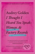 Kniha: I Thought I Heard You Speak (Audrey Golden). White Rabbit, 2024