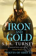 Kniha: Iron and Gold (S.J.A. Turney). Canelo, 2022