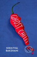Kniha: Ghost Chilli (Nikkitha Bakshani). Fleet, 2024