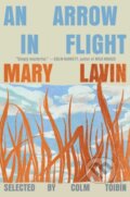 Kniha: An Arrow in Flight (Mary Lavin). Scribner, 2026