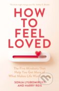 Kniha: How to Feel Loved (Harry Reis a Sonja Lyubomirsky). Cornerstone, 2026