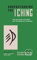 Kniha: Understanding the I Ching (Hellmut Wilhelm a Richard Wilhelm). Princeton University Press, 2026