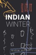 Kniha: Indian Winter (Kazim Ali). , 2025