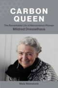 Kniha: Carbon Queen (Maia Weinstock). MIT Press, 2022