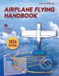 Kniha: Airplane Flying Handbook (Federal Aviation Administration). Skyhorse, 2022