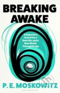 Kniha: Breaking Awake (P. E. Moskowitz). Bloomsbury, 2025