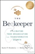 Kniha: The Beekeeper – Pollinating Your Organization for Transformative Growth (Katie P. Desiderio a Michael G. Frino). John Wiley & Sons, 2023