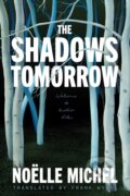 Kniha: Shadows Tomorrow (Frank Wynne a Noelle Michel). Simon & Schuster, 2026
