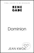 Kniha: Dominion (Jean Kwok). Renegade, 2026
