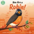 Kniha: You Are a Robin! (Laurie Ann Thompson). The Dial Press, 2026