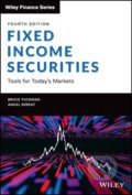 Kniha: Fixed Income Securities – Tools for Today's Markets, 4th Edition (Angel Serrat a Bruce Tuckman). John Wiley & Sons, 2022
