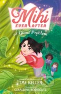 Kniha: Mihi Ever After: A Giant Problem (Tae Keller). St Martin's Press, 2024