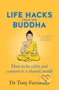 Kniha: Life Hacks from the Buddha (Dr Tony Fernando). HarperCollins, 2024