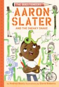 Kniha: Aaron Slater and the Sneaky Snake (Andrea Beaty). , 2025