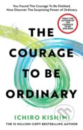 Kniha: The Courage to be Ordinary (Ichiro Kishimi). Vermilion, 2026