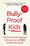 Kniha: Bully-Proof Kids (Stella O'Malley). Swift Press, 2022