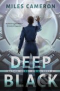 Kniha: Deep Black (Miles Cameron). S&S/Saga Press, 2026