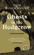 Kniha: Ghosts in the Hedgerow (Tom Moorhouse). Doubleday, 2023