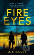 Kniha: Fire Eyes (D.F. Bailey). Vinci Books, 2026
