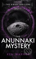 Kniha: The Anunnaki Mystery (Ken Warner). Vinci Books, 2026
