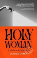 Kniha: Holy Woman (Louise Omer). Scribe Publications, 2022