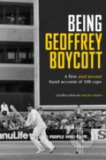 Kniha: Being Geoffrey Boycott (Geoffrey Boycott). , 2022