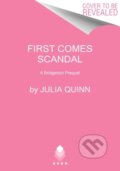Kniha: First Comes Scandal (Julia Quinn). Avon, 2023