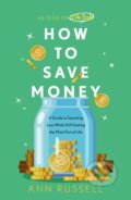 Kniha: How To Save Money (Ann Russell). Headline Home, 2024