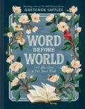 Kniha: Word before World (Saffles Gretchen). Tyndale House Publishers, 2024