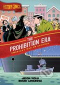 Kniha: History Comics: The Prohibition Era (Jason Viola). First Second, 2024