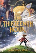 Kniha: The Thirteenth Hour (Quinn Sosna-Spear). Simon & Schuster Books for Young Readers, 2022