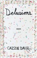 Kniha: Delusions (Cazzie David). St Martin's Press, 2026