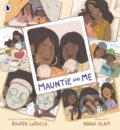 Kniha: Mauntie and Me (Rajani Larocca). Walker books, 2025