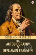 Kniha: The Autobiography Of Benjamin Franklin (Benjamin Franklin). Double 9 Books LLP, 2025
