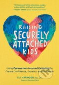 Kniha: Raising Securely Attached Kids (Harwood Eli). Sasquatch, 2025