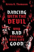 Kniha: Dancing with the Devil (Krista K. Thomason). Oxford University Press, 2024