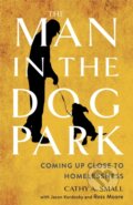 Kniha: The Man in the Dog Park (Cathy A. Small). Cornell University, 2024