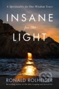 Kniha: Insane for the Light (Ronald Rolheiser). , 2025